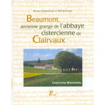 Entre Champagne et Bourgogne, Beaumont, ancienne grange de l'abbaye cistercienne de Clairvaux