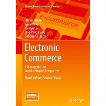 Electronic Commerce: A Managerial and Social Networks Perspective (Springer Texts in Business and Economics)