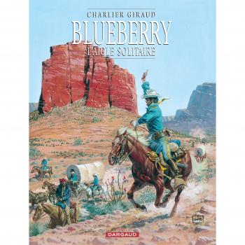 Blueberry, tome 3 : L'Aigle solitaire