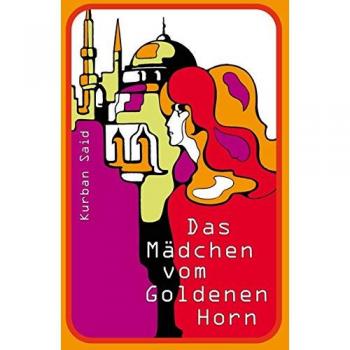 Das Mädchen vom Goldenen Horn: Roman