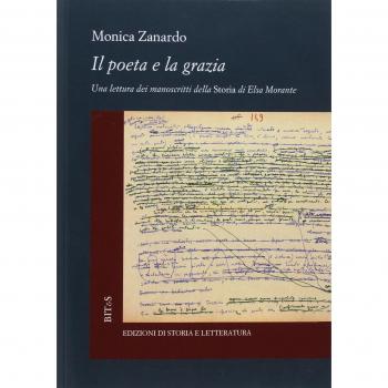 Il poeta e la grazia. Una lettura dei manoscritti della «Storia» di Elsa Morante
