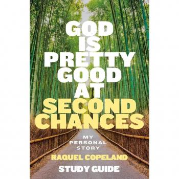 God Is Pretty Good At Second Chances Study Guide