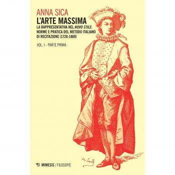 L'arte massima. La rappresentativa nel novo stile: norme e pratica del metodo italiano di recitazione