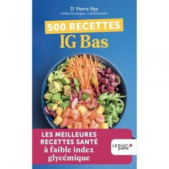 500 recettes IG bas: LES MEILLEURES RECETTES SANTÉ à faible index glycémique