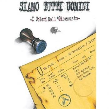 Siamo tutti uomini. I colori dell'Olocausto