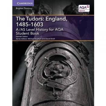A/as Level History for Aqa the Tudors: England, 1485-1603 Student Book by Hannah