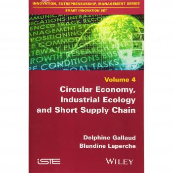 Circular Economy, Industrial Ecology and Short Supply Chain: Towards Sustainable Territories