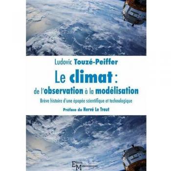 Le climat : de l'observation à la modélisation : Brève histoire d'une épopée scientifique et technologique