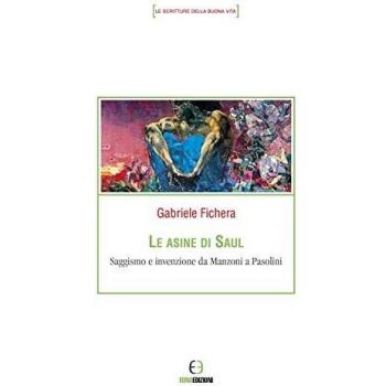 Le asine di Saul. Saggismo e invenzione da Manzoni a Pasolini