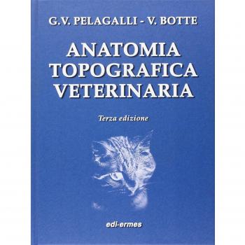 Anatomia topografica veterinaria Gaetano Vincenzo Pelagalli