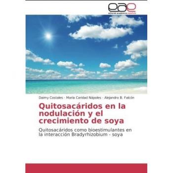 Quitosacáridos en la nodulación y el crecimiento de soya: Quitosacáridos como bioestimulantes en la interacción Bradyrhizobium