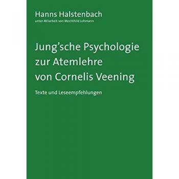 Jung'sche Psychologie: zur Atemlehre von Cornelis Veening