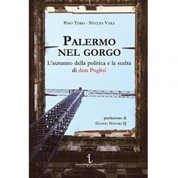 Palermo nel gorgo. L'autunno della politica e la scelta di don Puglisi