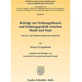 Beiträge zur Ordnungstheorie und Ordnungspolitik zwischen Markt und Staat.
