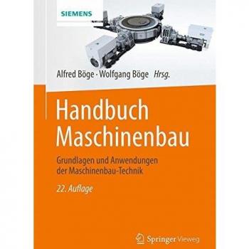 Handbuch Maschinenbau: Grundlagen und Anwendungen der Maschinenbau-Technik