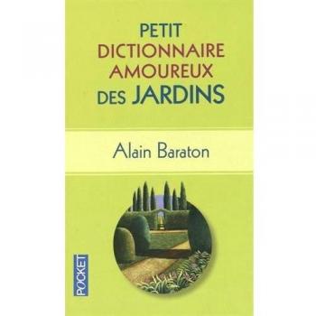 Petit Dictionnaire Amoureux Des Jardins