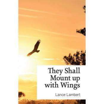 They Shall Mount up with Wings