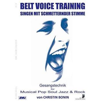 Christin Bonin Belt Voice Training: Gesangstechnik Für Musical, Pop, Soul, Jazz & Rock