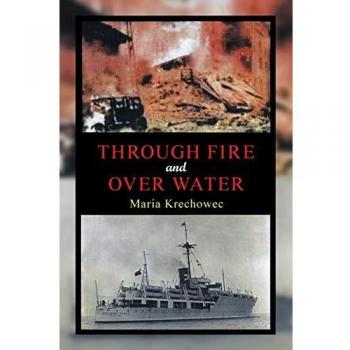 Through Fire and Over Water