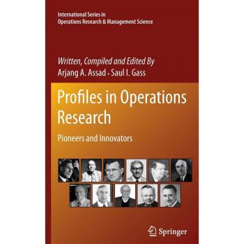 Profiles in Operations Research: Pioneers and Innovators (International Series in Operations Research & Management Science)