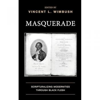 Masquerade: Scripturalizing Modernities Through Black Flesh