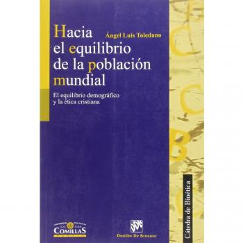 hacia el equilibrio de la poblacion mundial. el equilibrio demografico y la etica cristiana