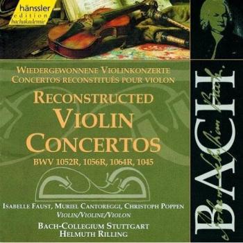 Edition Bachakademie Vol. 138 (Wiedergewonnene Violinkonzerte BWV 1052R, 1056R, 1064R, 1045)