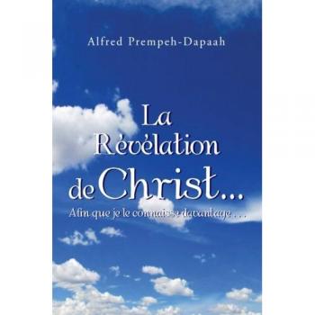 La revelation de christ.afin que je le connaisse davantage...