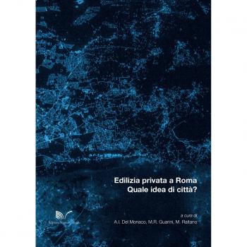 Edilizia privata a Roma. Quale idea di città?