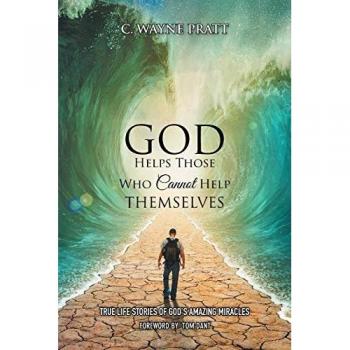 Pratt, C. Wayne: God Helps Those Who Cannot Help Themselves