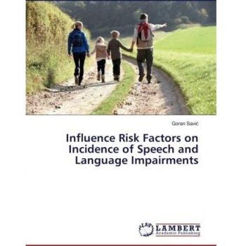 Influence Risk Factors on Incidence of Speech and Language Impairments