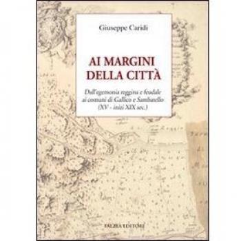 Ai margini della città. Dall'egemonia reggina e feudale ai comuni di Gallico e Sambatello (XV
