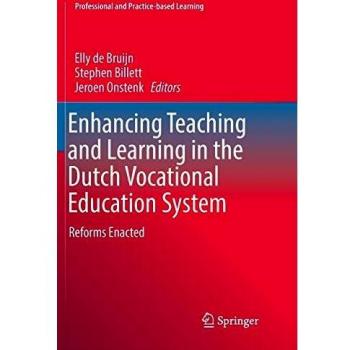 Enhancing Teaching and Learning in the Dutch Vocational Education System: Reforms Enacted