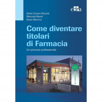 Come diventare titolari di farmacia. Un percorso professionale