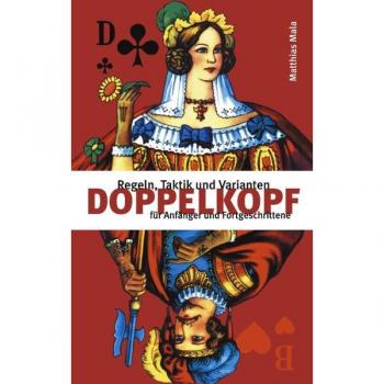 Matthias Mala Doppelkopf: Regeln, Taktik Und Varianten Für Anfänger Und Fortgeschrittene