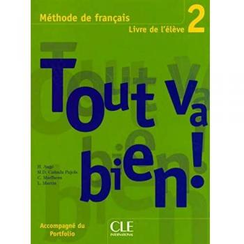 Tout Va Bien! Level 2 Textbook with Portfolio: Student Book