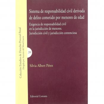 SISTEMA DE RESPONSABILIDAD CIVIL DERIVADA DEL DELITO COMETIDO POR MENORES DE EDAD.