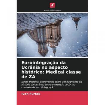 Furtak, Ivan: Eurointegração da Ucrânia no aspecto histórico: ¿edical classe de ZA
