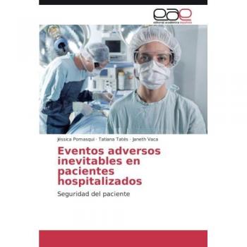 Eventos adversos inevitables en pacientes hospitalizados: Seguridad del paciente