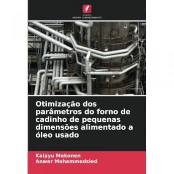 Mekonen, Kalayu: Otimização dos parâmetros do forno de cadinho de pequenas dimensões alimentado a óleo usado