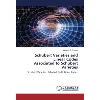 Schubert Varieties and Linear Codes Associated to Schubert Varieties: Schubert Varieties , Schubert Code, Linear Codes