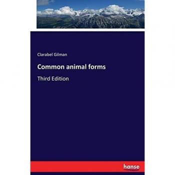 Common animal forms: Third Edition