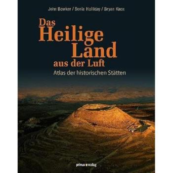 Das Heilige Land aus der Luft: Atlas der historischen Stätten