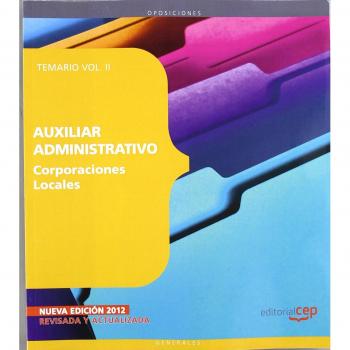 AUXILIAR ADMINISTRATIVO DE CORPORACIONES LOCALES. TEMARIO VOL. II
