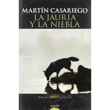 LA JAURÍA Y LA NIEBLA

II PREMIO LOGROÑO DE NOVELA