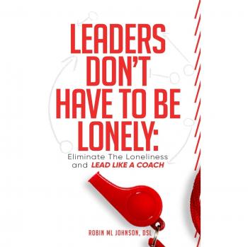 Leaders Don't Have to Be Lonely
