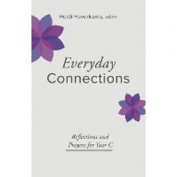 Everyday Connections: Year C Lectionary Commentary