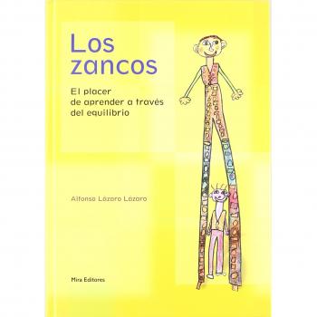 Zancos, los. El placer de aprender a traves del equilibrio. Incluye cd-rom