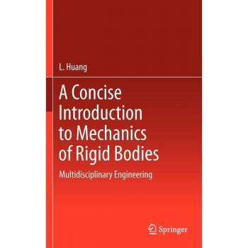 A Concise Introduction to Mechanics of Rigid Bodies: Multidisciplinary Engineering
