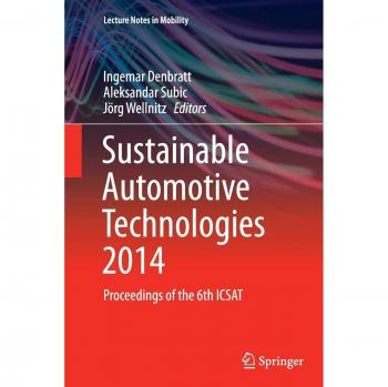 Sustainable Automotive Technologies 2014: Proceedings of the 6th ICSAT